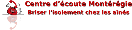 Briser l'isolement chez les aînés, Centre d'écoute Montérégie